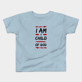 I Am A Child Of God | Christian Kids T-Shirt